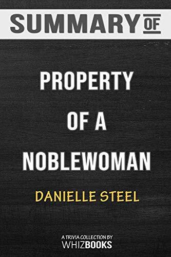 Summary of Property of a Noblewoman: A Novel: Trivia/Quiz for Fans