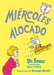 MiÃ©rcoles Alocado (Wacky Wednesday Spanish Edition)