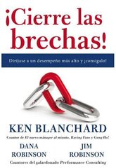 Cierre las brechas!/ Shut the gaps!: Dirيjase a Un Desempeٌo Mلs Alto Y ،consيgalo!/ Go to Higher Performance and Get It!