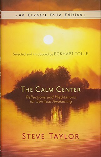 The Calm Center: Reflections and Meditations for Spiritual Awakening
