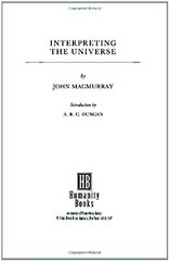 Interpreting the Universe by Macmurray, John